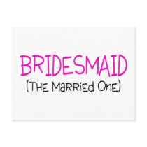 Bridesmaid The Married One Post Card