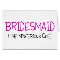 Bridesmaid The Mysterious One Card