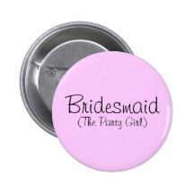 Bridesmaid (The Party Girl) Pin