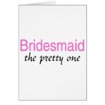 Bridesmaid (The Pretty One) cards