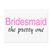 Bridesmaid (The Pretty One) Postcards