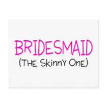 Bridesmaid The Skinny One Postcard