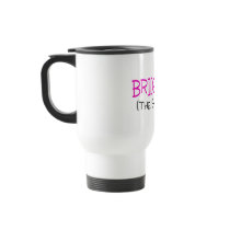 Bridesmaid The Smart One Coffee Mug