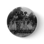 Bridesmaid "V.I.P." pin for Bachelorette Parties