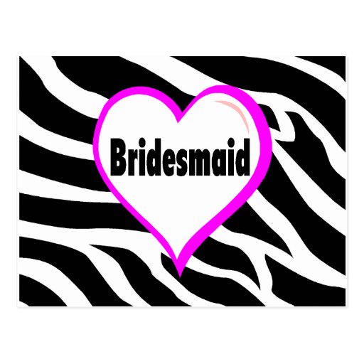 Bridesmaid (Zebra Stripes) Post Card