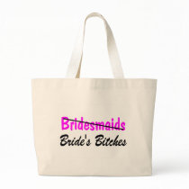Bridesmaids Brides Bitches Bags