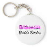 Bridesmaids Brides Bitches Key Chains