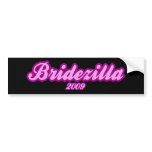 Bridezilla 2009 bumper stickers