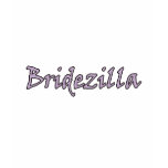 Bridezilla t-shirts