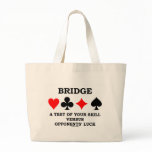 Bridge A Test Of Your Skill Versus Opponents' Luck Tote Bag