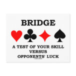 Bridge A Test Of Your Skill Versus Opponents' Luck Post Cards