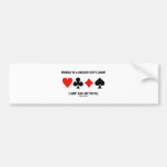 Bridge Is A Masochist's Game (Just Ask Me Why) Bumper Sticker