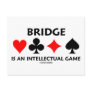 Bridge Is An Intellectual Game (Bridge Attitude) Postcard