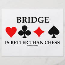 Bridge Is Better Than Chess (Bridge Game Attitude) Full Color Flyer