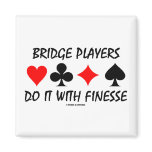 Bridge Players Do It With Finesse (Bridge Humour)