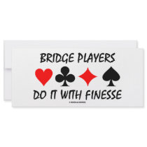 Bridge Players Do It With Finesse (Bridge Humour)