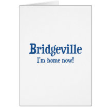 Bridgeville, Delaware: I'm home now! Greeting Card