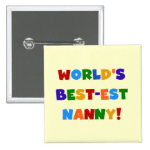 Bright Colours World's Best-est Nanny Gifts Buttons