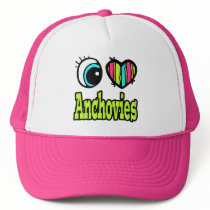 Bright Eye Heart I Love Anchovies Trucker Hats