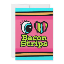 Bright Eye Heart I Love Bacon Strips Custom Announcement