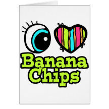 Bright Eye Heart I Love Banana Chips Greeting Card