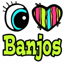 Bright Eye Heart I Love Banjos Cut Out