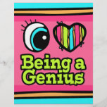 Bright Eye Heart I Love Being a Genius Custom Flyer