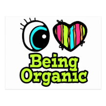 Bright Eye Heart I Love Being Organic Postcards