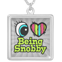 Bright Eye Heart I Love Being Snobby Necklaces