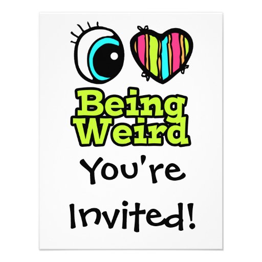 Bright Eye Heart I Love Being Weird Personalized Invites