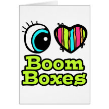 Bright Eye Heart I Love Boom Boxes Greeting Cards
