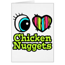 Bright Eye Heart I Love Chicken Nuggets Greeting Card