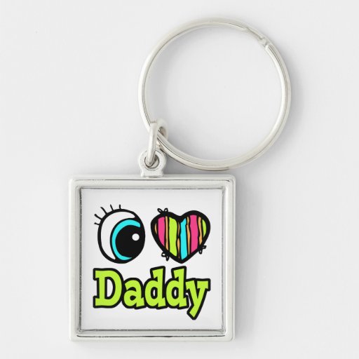 Bright Eye Heart I Love Daddy Key Chains