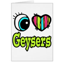 Bright Eye Heart I Love Geysers Greeting Cards