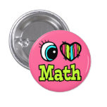 Bright Eye Heart I Love Math Buttons