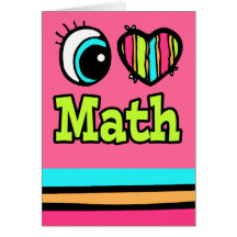 Bright Eye Heart I Love Math Greeting Cards
