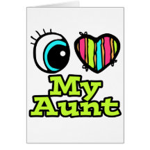 Bright Eye Heart I Love My Aunt Card