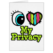 Bright Eye Heart I Love My Privacy Card