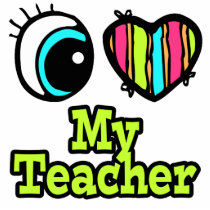 Bright Eye Heart I Love My Teacher Acrylic Cut Outs