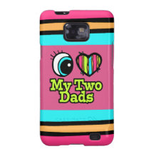 Bright Eye Heart I Love My Two Dads Galaxy S2 Covers