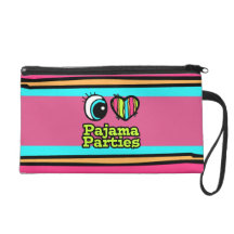 Bright Eye Heart I Love Pajama Parties Wristlet Purses
