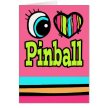 Bright Eye Heart I Love Pinball Card