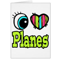 Bright Eye Heart I Love Planes Card