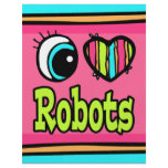 Bright Eye Heart I Love Robots flyers