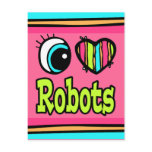 Bright Eye Heart I Love Robots postcards