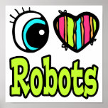 Bright Eye Heart I Love Robots posters