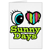 Bright Eye Heart I Love Sunny Days Cards
