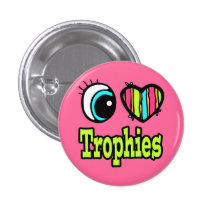 Bright Eye Heart I Love Trophies Button