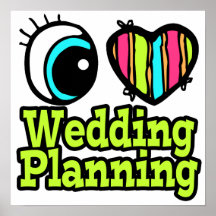 Bright Eye Heart I Love Wedding Planning Print