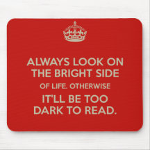 Bright Side of Life Mousepad